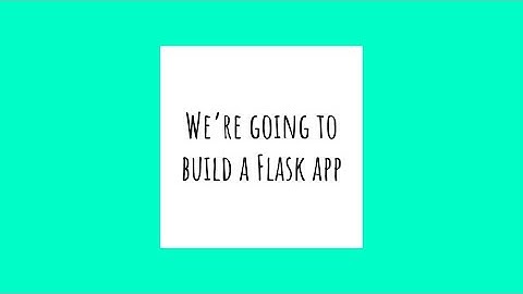 Flask app tutorial, part 1