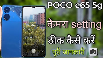 poco C65 5g camera setting|| POCO C65 camera setting thik kaise kare