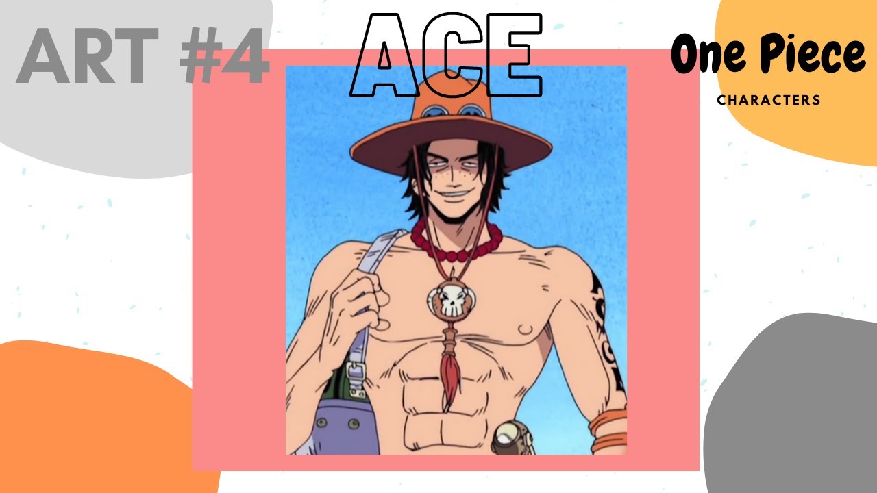 Portgas D Ace One Piece Characters By Art Mallows Youtube