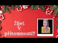 Utíkáš před sebou svým životem? Ach ta budoucnost! Vánoční nákup a život tady a teď