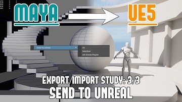 Maya to UE5: Static Mesh Export & Import FBX Study Part 3/3 - SEND TO UNREAL