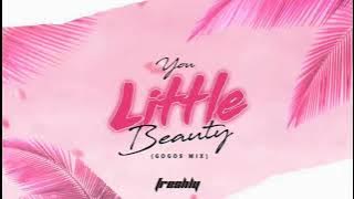 You Little Beauty (Gogos Mix) Tiktok Song _ DJ FRESHLY