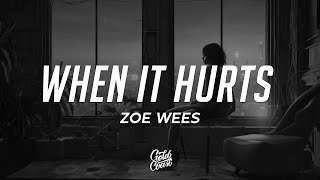 Zoe Wees - When It Hurts (Lyrics)