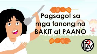 Pagsagot sa mga Tanong na Bakit at Paano