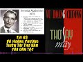 Huy Tâm Channel - Thi Bá Vũ Hoàng Chương, thiên tài thơ văn của dân tộc