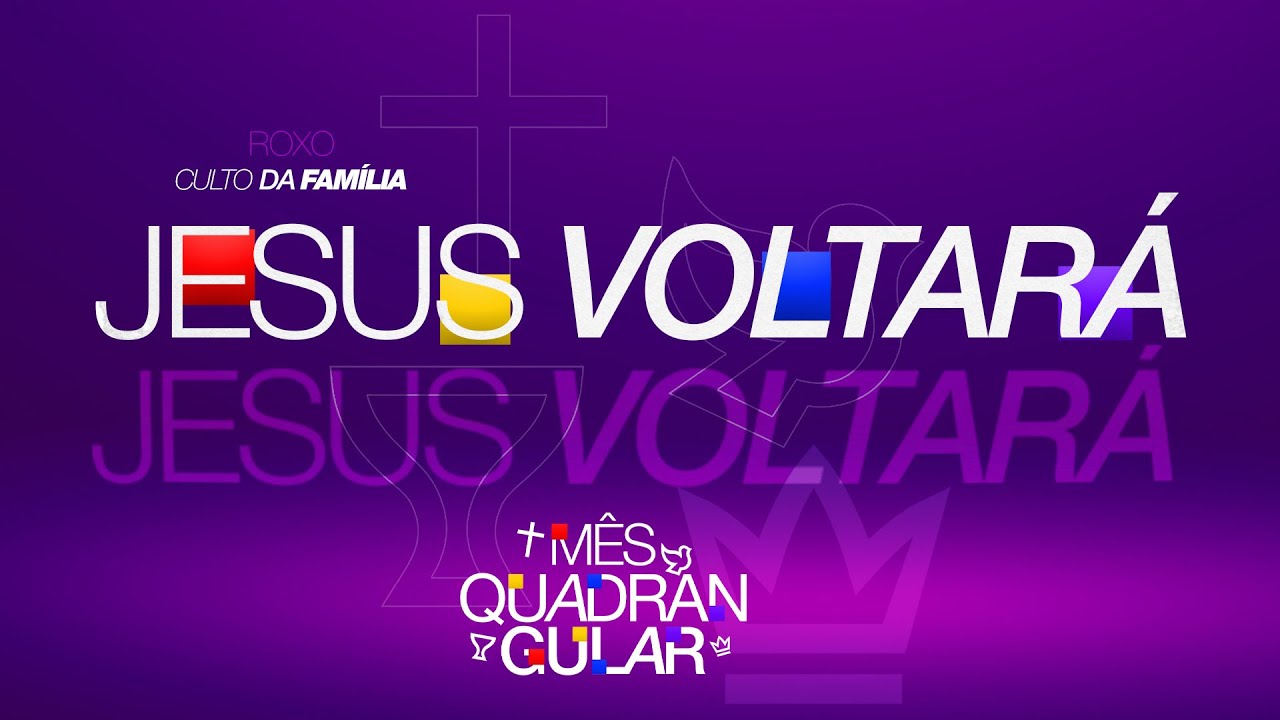 LIVE - Jesus Voltará - Mes Quadrangular | Culto da Familia | 30/11/2025