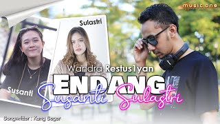 WANDRA - ENDANG SUSANTI, ENDANG SULASTRI | MUSIC ONE