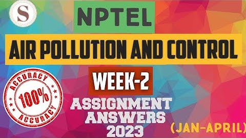 Air Pollution and Control || NPTEL week 2 assignment answers 2023 || #nptel #airpollutioncontrol