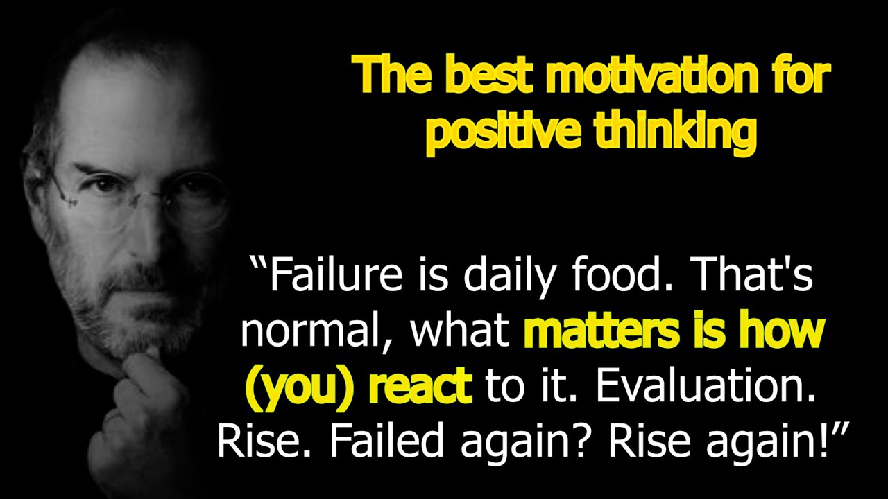 The best motivation for positive thinking, motivational speeches to ...