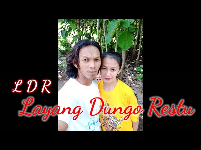 LDR|| Layang Dungo Restu Loro Ati Official class=