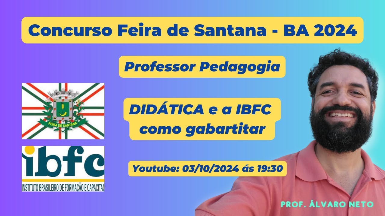 DIDÁTICA e a IBFC: Concurso de Feira de Santana BA - YouTube