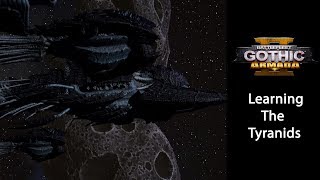 Learning Battlefleet Gothic: Armada 2, The Tyranids Learning Battlefleet Gothic: Armada 2, The Tyranids