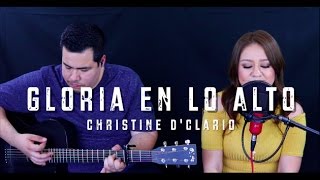 Gloria en lo Alto - Christine D'Clario - Cover Acustico chords