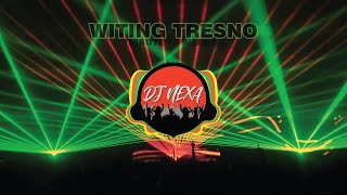 DJ WARKOP - WITING TRESNO - DONO | DJ NEXA REMIX