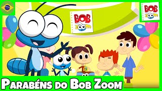 Bob Zoom - Parabéns - Video Infantil Musical Oficial