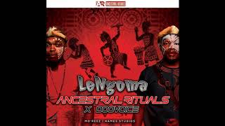 Ancestral Rituals ft DOOVoice lengoma