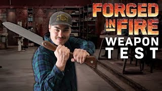 FORGED IN FIRE - WEAPONS TEST!