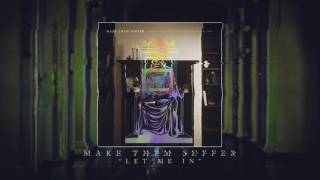 Make Them Suffer - Let Me In Resimi