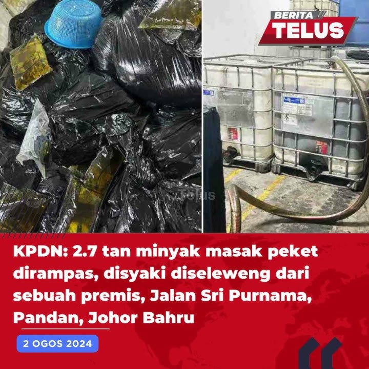 2.7 tan minyak masak peket dirampas, disyaki diseleweng dari sebuah premis, Johor Bahru