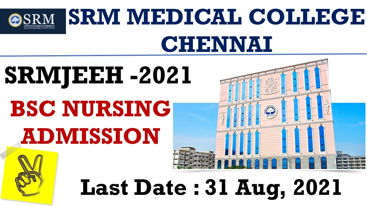 SRM College BSC Nursing Admission 2021 SRM BSC Nursing Forms Are Out srm-college-bsc-nursing-admission-2021-srm-bsc-nursing-forms-are-out