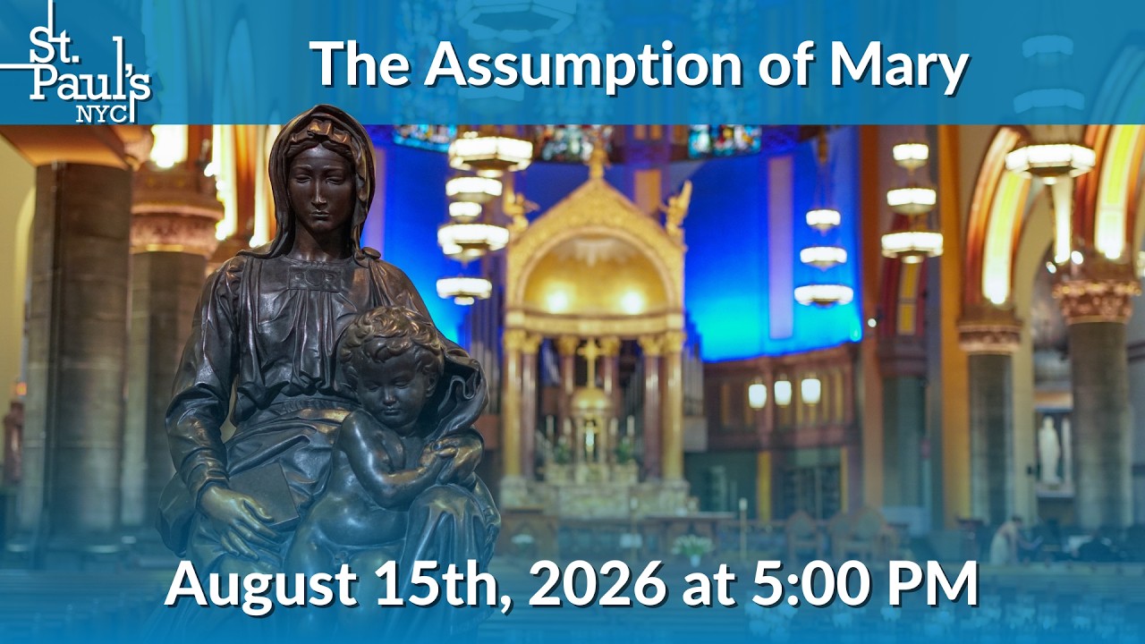 Solemnity of the Assumption of the Blessed Virgin Mary - August 15th, 2026 at 5:00 PM