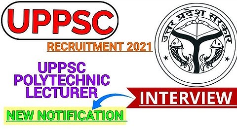 UPPSC POLYTECHNIC LECTURER RECRUITMENT 2021 || NEW NOTIFICATION || INTERVIEW ||@Railwaysengar