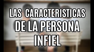 ¿Qué rasgos de personalidad tienen los infieles?