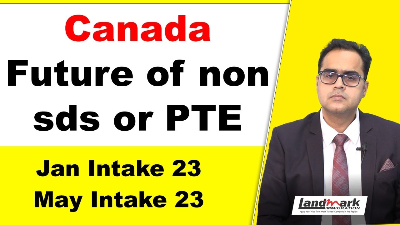 Canada : Future of non sds or PTE students | Jan Intake 23 | May Intake ...