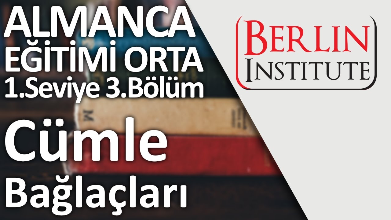 Almanca Eğitimi Orta 1-3. Bölüm - Cümle Bağlaçları (HD)