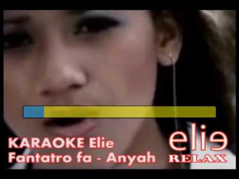 ElieRelax KARAOKE Elie - Fantatro fa Anyah