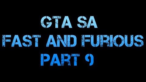 GTA SA-MP UIF Server movie - Fast and Furious (part 9)