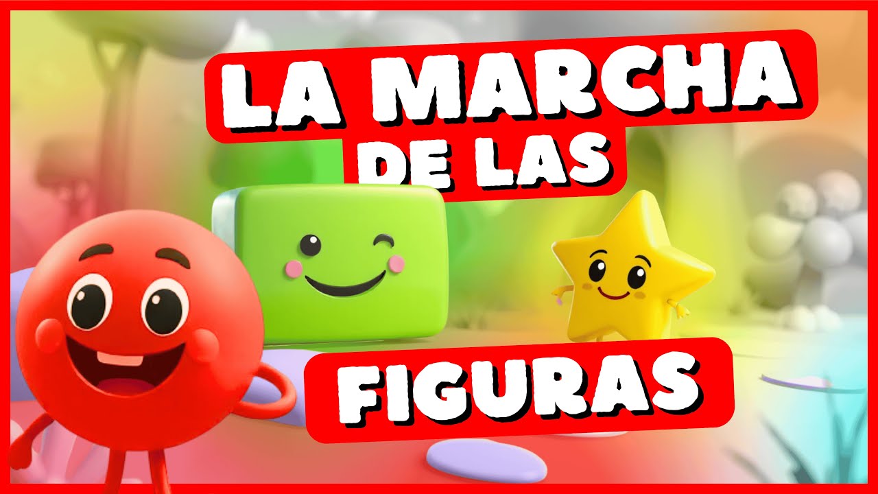 LA MARCHA DE LAS FIGURAS - Canción para niños y niñas - YouTube