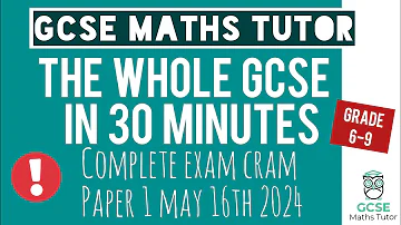 Revise Everything in 30 Minutes | Morning of the Higher GCSE Maths Exam 16th May 2024 | Grade 6-9