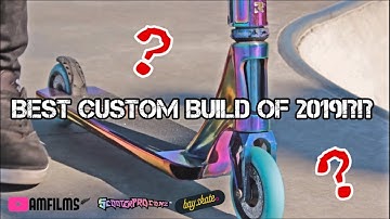 BEST CUSTOM SCOOTER BUILD OF 2019??!!