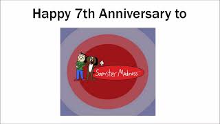 Happy 7th Anniversary to Samster Madness