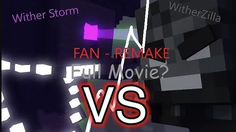 Witherzilla vs Wither Storm - FULL MOVIE (Rick 1247 remix)