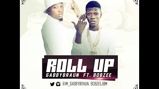 Gabbybraun Roll up Nigerian Music viral Videos 2016 Latest Dj Mix Nigerian Music Audio tracks