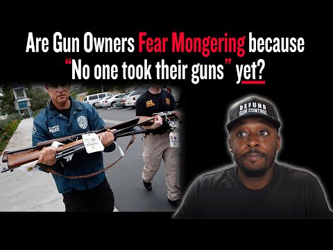 Are Gun Owners Fear Mongering because "No one took their guns" yet?