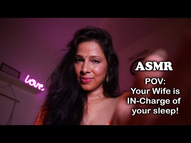Hindi ASMR (4K) | POV: Your Wife Is In-Charge Of Your Sleep! 😴