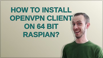 Raspberrypi: How to install openvpn client on 64 bit raspian?