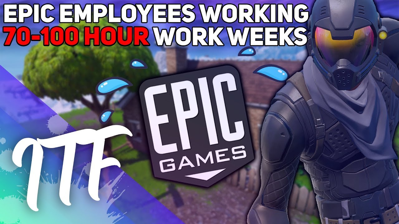 Epic Employees Working 70100 HOUR WEEKS!? (Fortnite Battle Royale