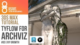 Famous TyFLOW for ARCHVIZ - Tutorial Series - Part 03 / Ivy Growth Wealth