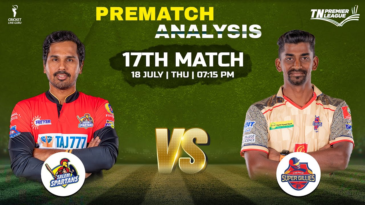 Salem Spartans vs Chepauk Super Gillies 17th Match Prediction | SS vs CSG Dream11 team Prediction