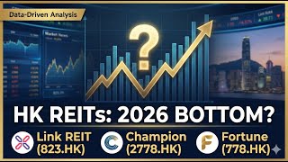 HK REITs 2026 Bottom? | Link REIT (823.HK), Champion (2778.HK) & Fortune (778.HK) Analysis HK REITs 2026 Bottom? | Link REIT (823.HK), Champion (2778.HK) & Fortune (778.HK) Analysis