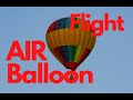 Hot Air Balloon Flight - Полёты на воздушном шаре