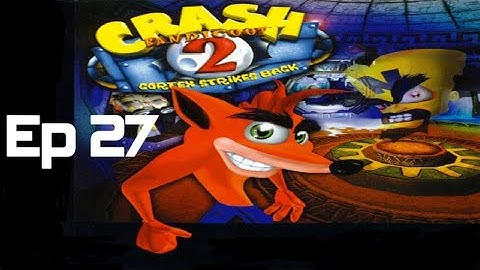 Crash Bandicoot 2 Ep 27 - High-Tech Warp Room: Rock It (PS2)