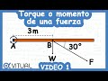 Torque o Momento de una Fuerza | Video 1 |  Equilibrio rotacional