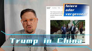 Trump blamiert China, oder Trump blamiert in China? - Im Lächeln eine Dolch verstecken