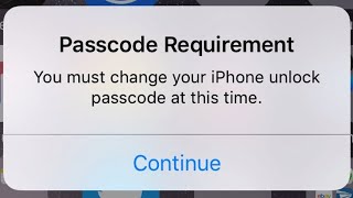 Passcode Requirement You Must Change Your iPhone Unlock Passcode Within 57 minutes