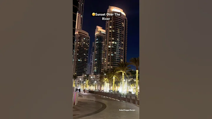 😊Sunset Over The River #shorts #trending #burjkhalifa #travel #dubaivloggerranjan #dubai #dubailfe